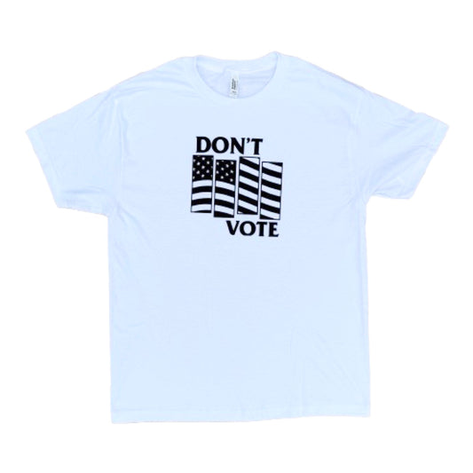 Don't Vote Tee